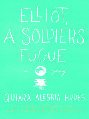 cover image of Elliot, a Soldier's Fugue